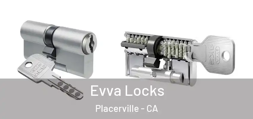  Evva Locks Placerville - CA
