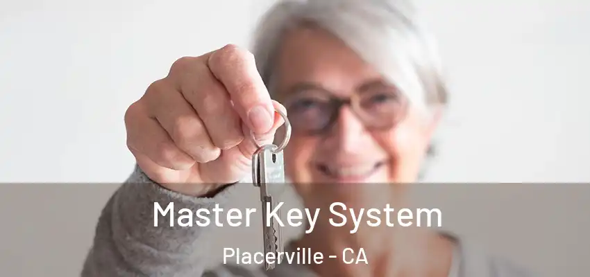  Master Key System Placerville - CA