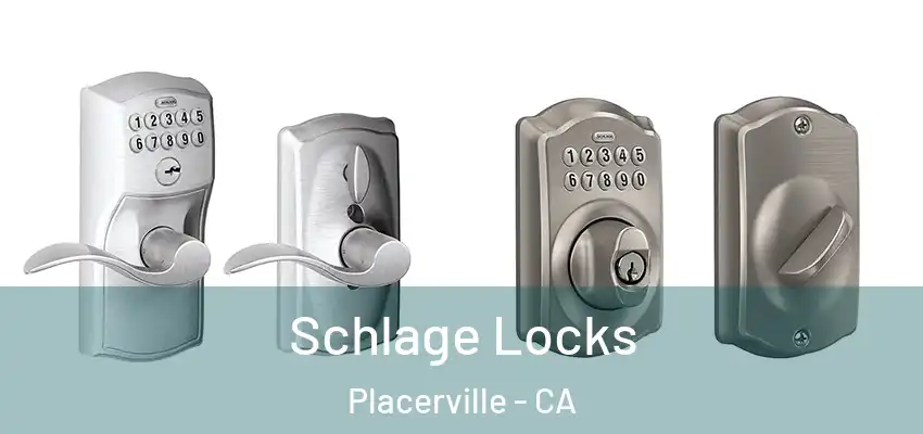 Schlage Locks Placerville - CA